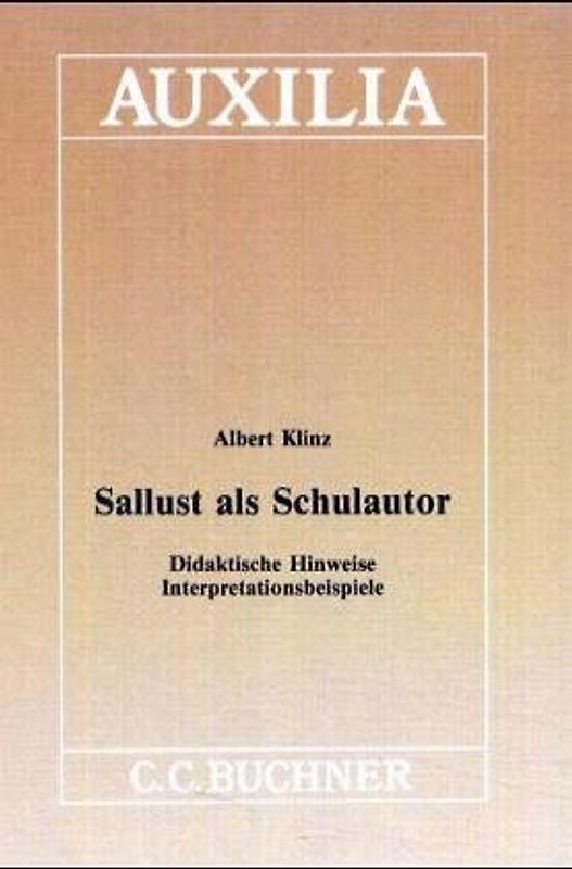 Sallust als Schulautor - Didaktische Hinweise - Interpretationsbeispiele - Albert Klinz [Gebundene Ausgabe]