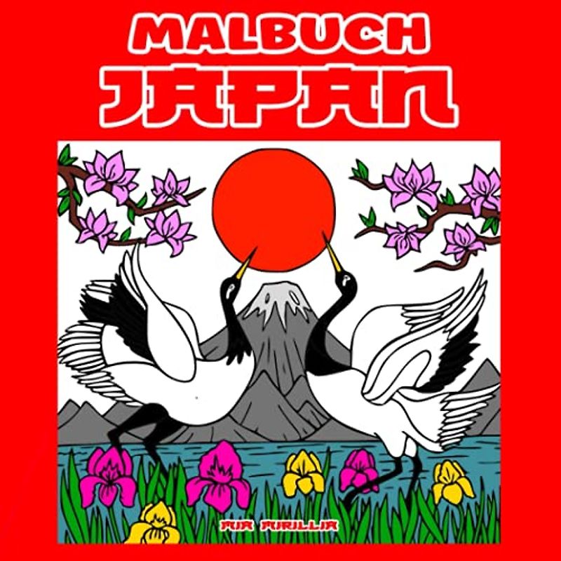 Malbuch Japan: Ein zauberhaftes Buch voll japanischer Kultur