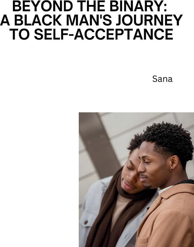 Beyond the Binary: A Black Man's Journey to Self-Acceptance