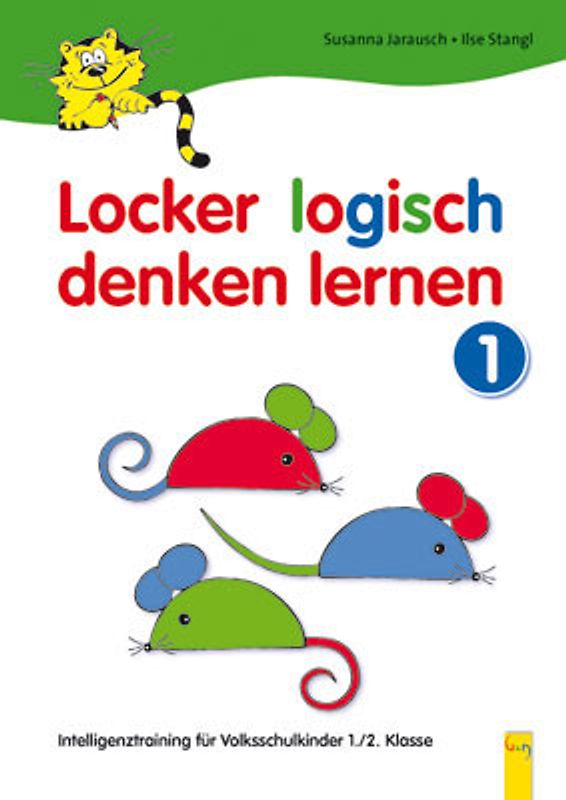 Locker logisch denken lernen 1 - Intelligenztraining für Volksschulkinder