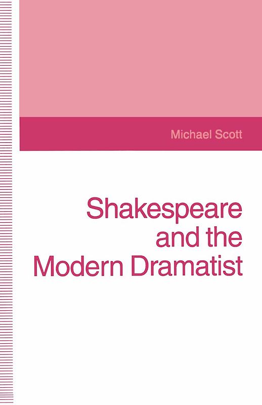 Shakespeare and the Modern Dramatist
