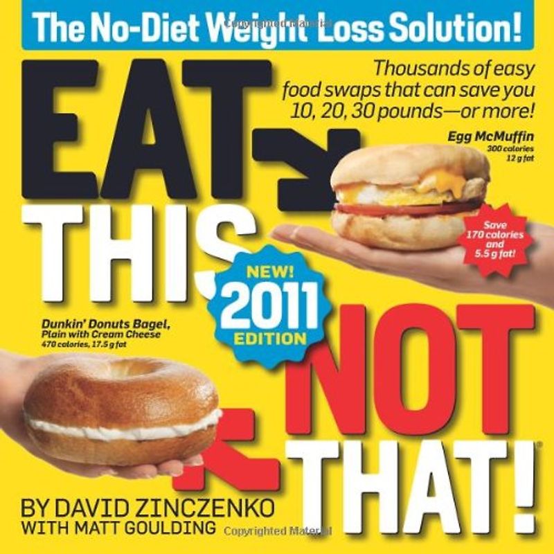Goulding, Matt - Eat This, Not That!: The No-Diet Weight Loss Solution