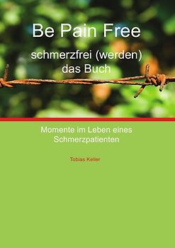 Be Pain Free - schmerzfrei (werden) das Buch