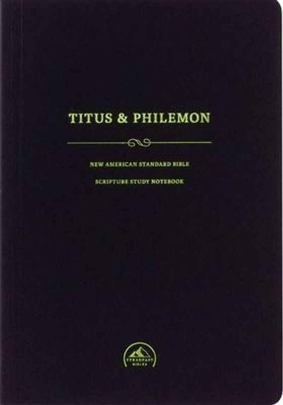NASB Scripture Study Notebook: Titus & Philemon
