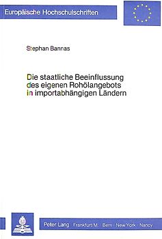 Die staatliche Beeinflussung des eigenen Rohölangebots in importabhängigen Ländern