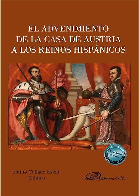 El advenimiento de la Casa de Austria a los reinos hispánicos