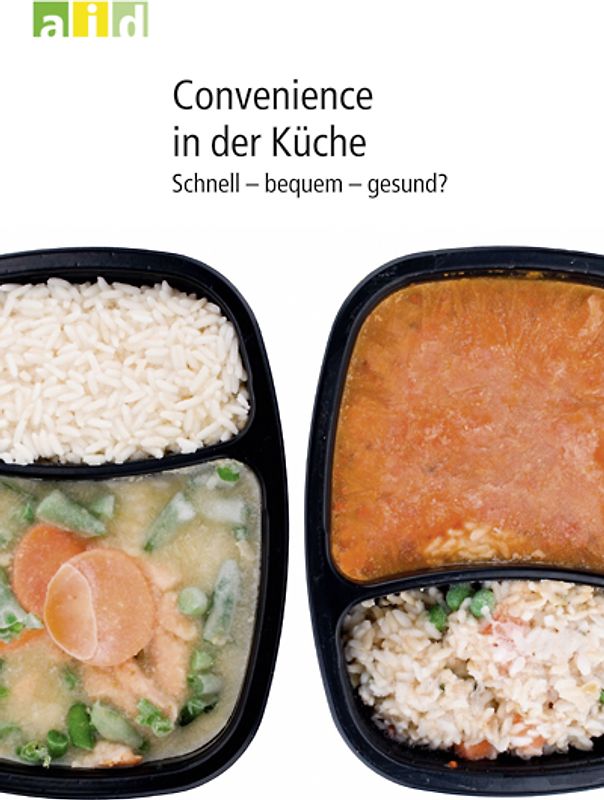 Convenience in der Küche - Schnell -  bequem - gesund?