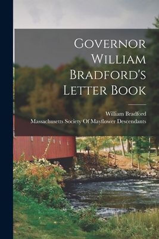 Governor William Bradford's Letter Book