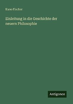 Einleitung in die Geschichte der neuern Philosophie