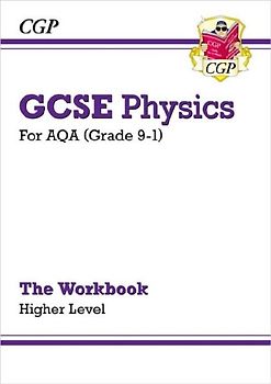 GCSE Physics: AQA Workbook - Higher