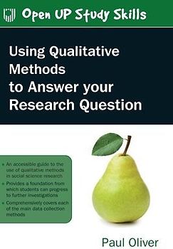 Using Qualitative Methods to Answer Your Research Question