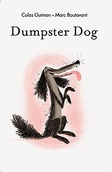 Dumpster Dog! (The Adventures of Dumpster Dog, Band 1)