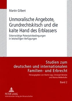 Unmoralische Angebote, Grundrechtskitsch und die kalte Hand des Erblassers