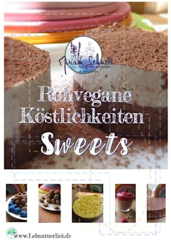 Rohvegane Köstlichkeiten - Sweets