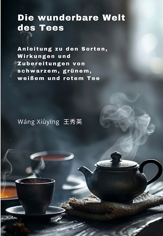 Die wunderbare Welt des Tees