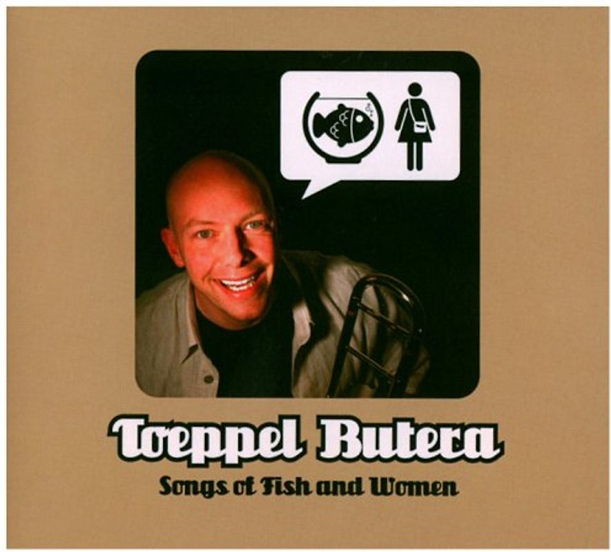 Toeppel Butera - Songs of Fish and Women