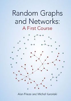 Random Graphs and Networks: A First Course