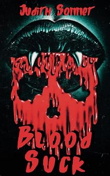 Blood Suck: an extreme novella