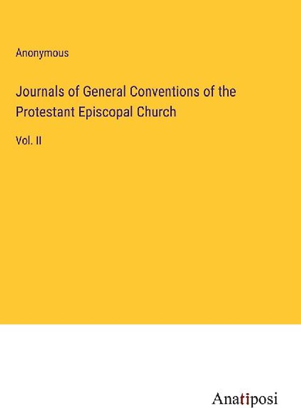 Journals of General Conventions of the Protestant Episcopal Church