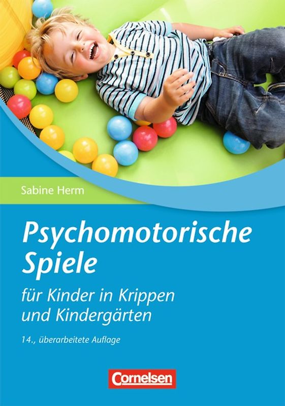 Psychomotorische Spiele für Kinder in Krippen und Kindergärten (15, überarbeitete Auflage)