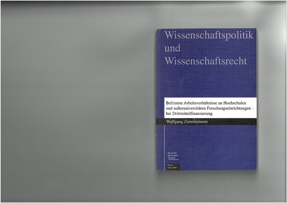 Befristete Arbeitsverhältnisse an Hochschulen und ausseruniversitären Forschungseinrichtungen bei Drittmittelfinanzierung