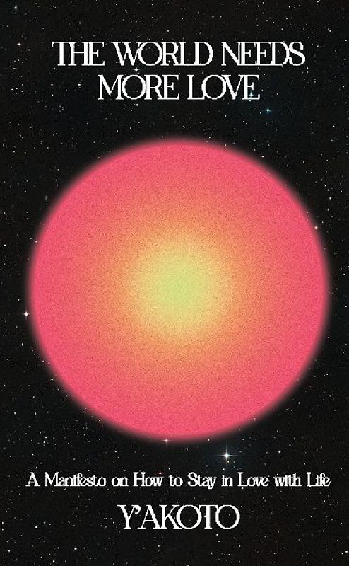 The World Needs More Love