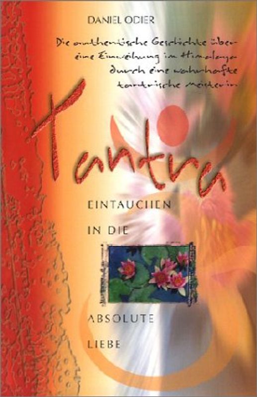 Tantra - Eintauchen in die absolute Liebe