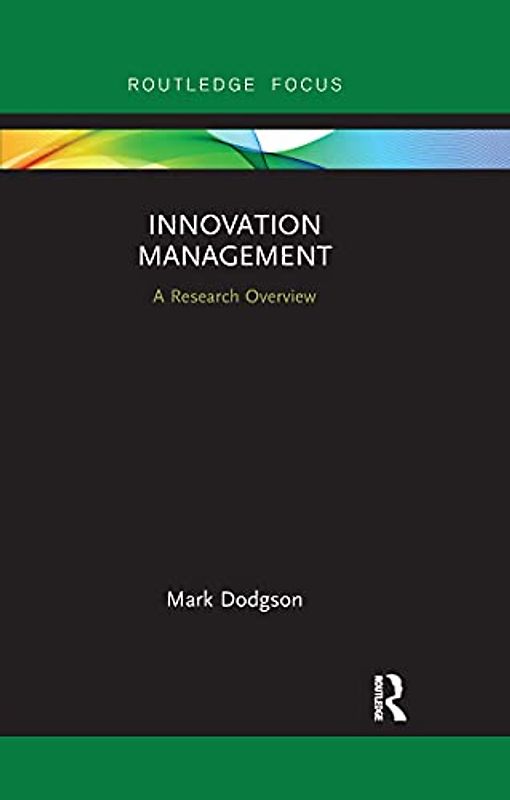 Innovation Management: A Research Overview (State of the Art in Business Research)