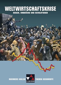 Buchners Kolleg. Themen Geschichte / Weltwirtschaftskrise