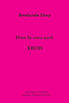 Ham Se etwa auch KREBS