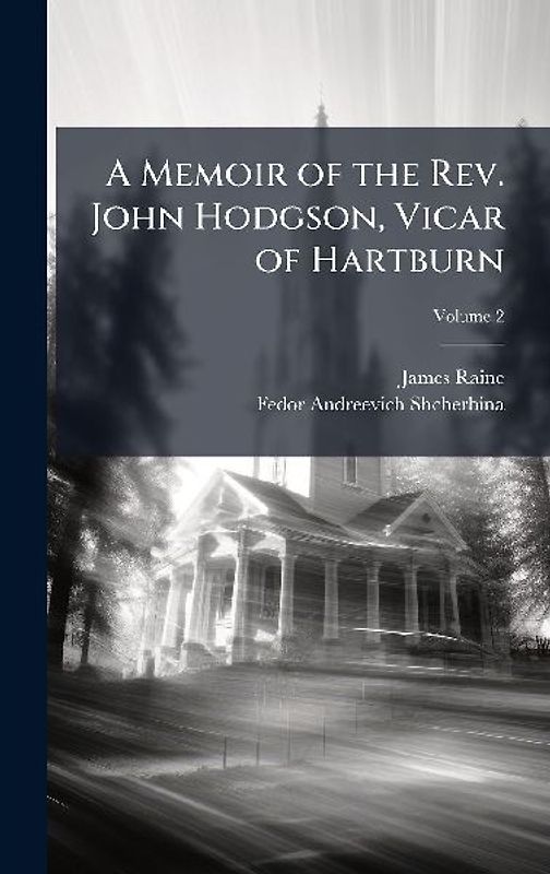 A Memoir of the Rev. John Hodgson, Vicar of Hartburn