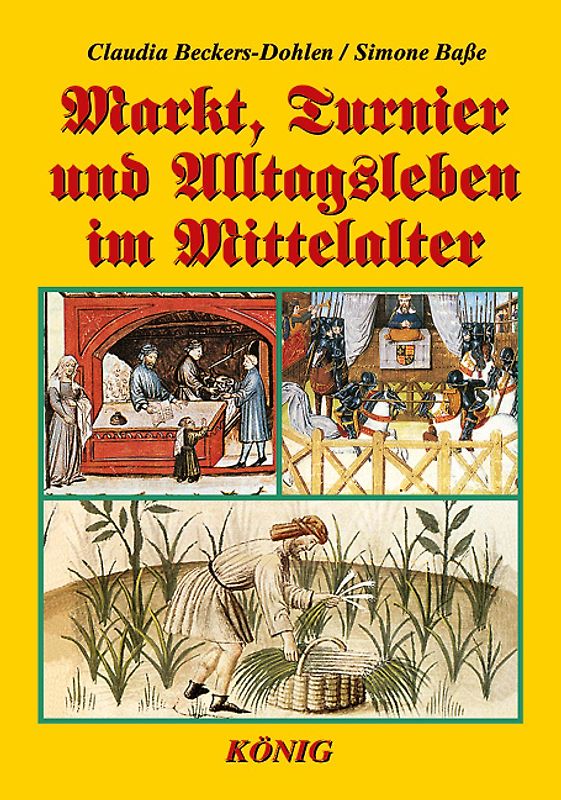 Markt, Turnier und Alltagsleben im Mittelalter