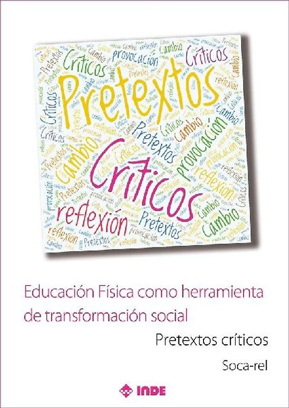 Educación fisica como herramienta de transformación social : pretextos críticos