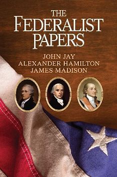 The Federalist Papers