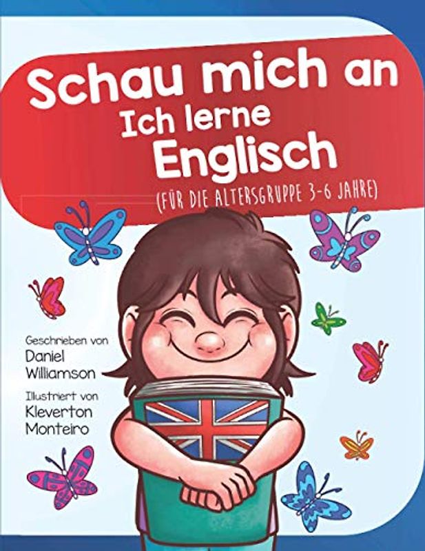 Schau mich an Ich lerne Englisch: Für die Altersgruppe 3-6 Jahre