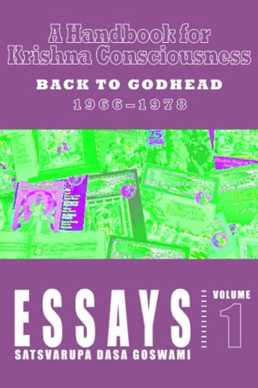 Essays Volume 1: A Handbook for Krishna Consciousness