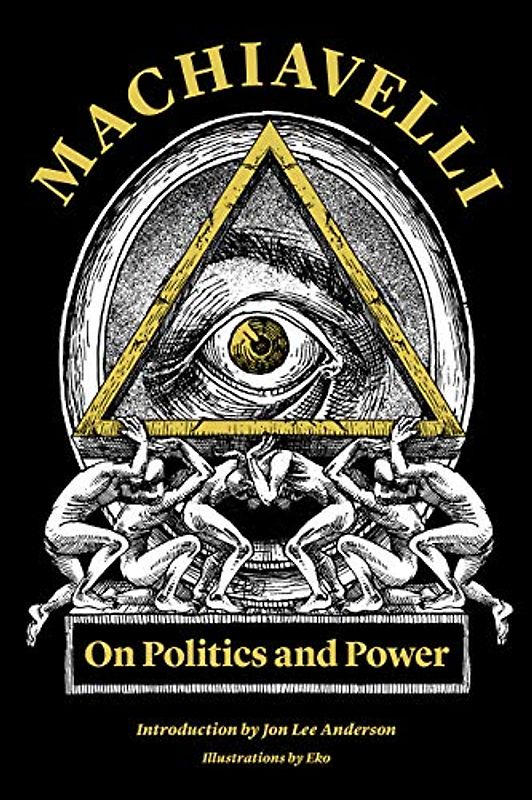 Prince and Discourses on Livy: On Politics and Power (Restless Classics)