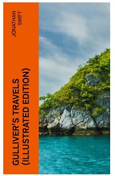 GULLIVER'S TRAVELS (Illustrated Edition)