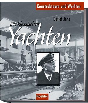 Klassische Yachten - Konstrukteure und Werften