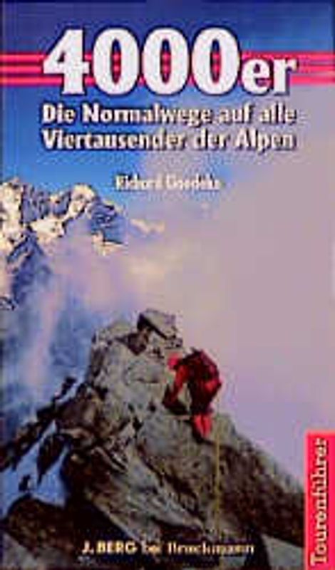 4000er. Die Normalwege auf alle Viertausender der Alpen