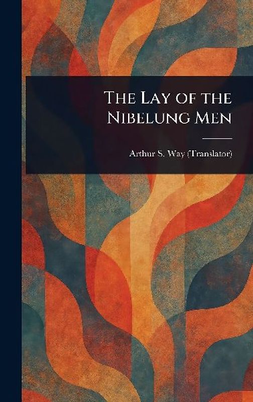 The Lay of the Nibelung Men