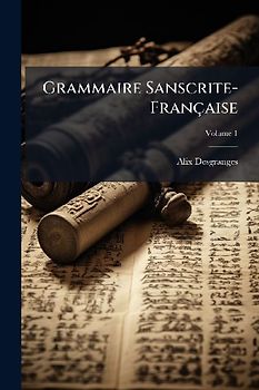 Grammaire Sanscrite-Française