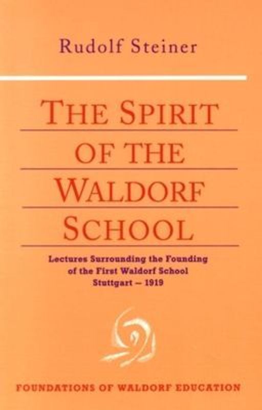 The Spirit of the Waldorf School