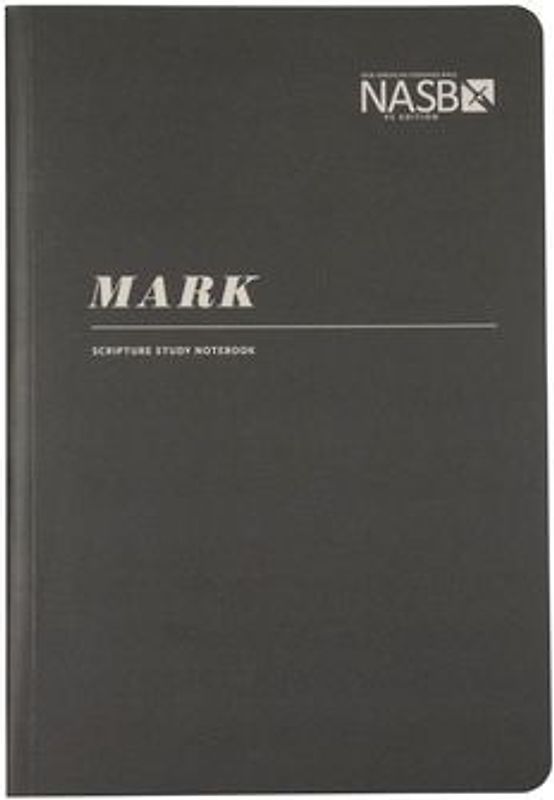 NASB Scripture Study Notebook: Mark