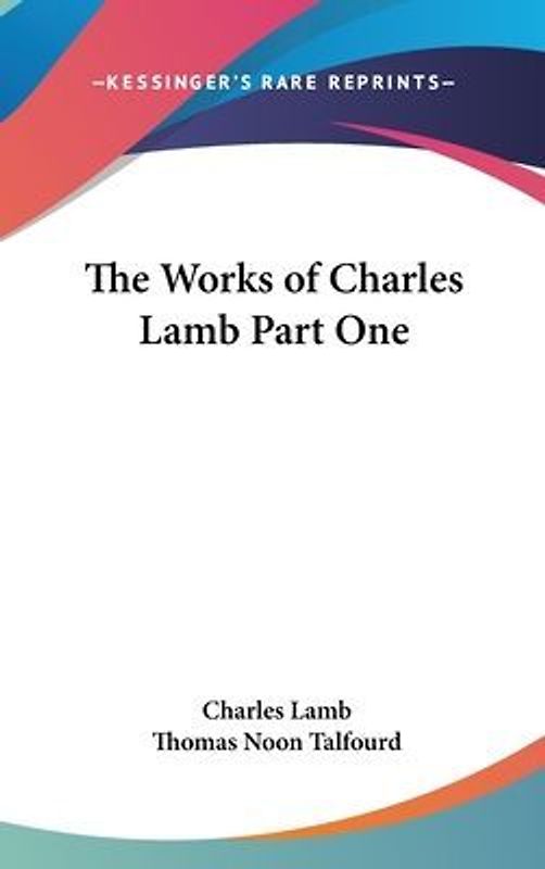 The Works of Charles Lamb Part One