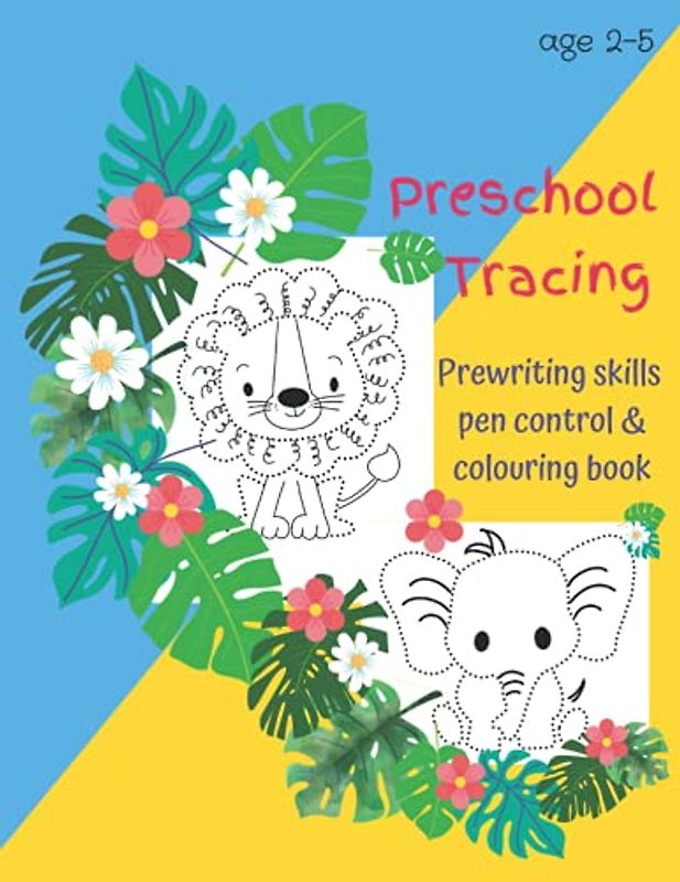Preschool Tracing - Prewriting skills pen control & colouring book: Dot to dot tracing and colouring book for toddlers, preschool and kindergarten