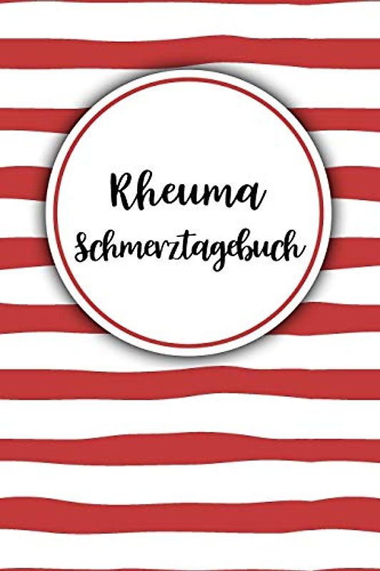 Rheuma Schmerztagebuch: Tagebuch, Schmerzprotokoll für akute chronische Gelenkschmerzen zum asufüllen, ankreuzen. Buch zur Dokumentation für Besuche ... bei Beschwerden