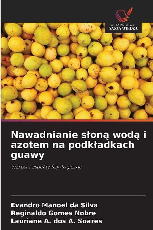 Nawadnianie s¿on¿ wod¿ i azotem na podk¿adkach guawy