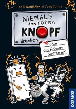 Niemals den roten Knopf drücken, 2, oder die Roboter greifen an