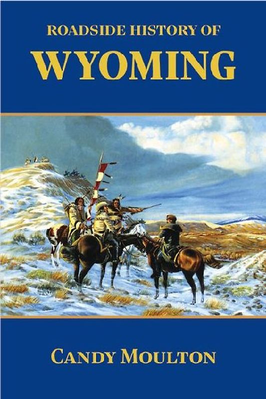 Roadside History of Wyoming